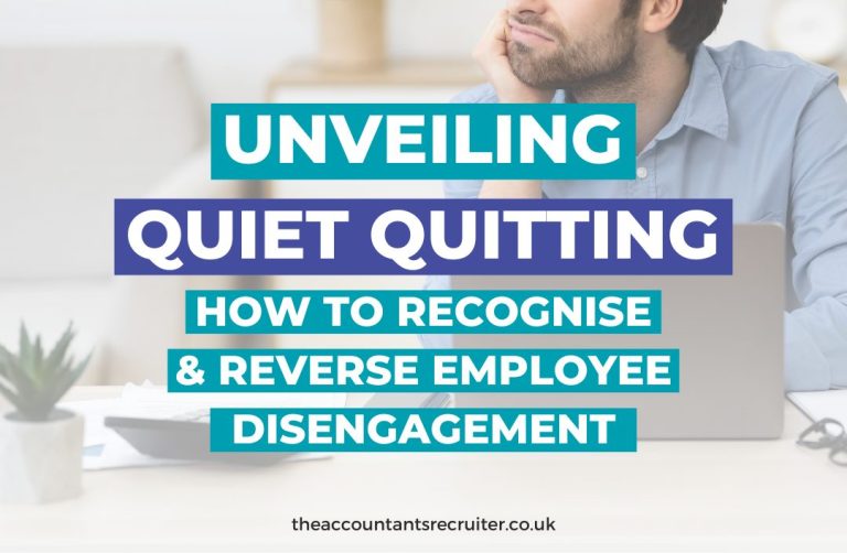 Unveiling Quiet Quitting: Strategies to Recognise & Reverse Employee Disengagement